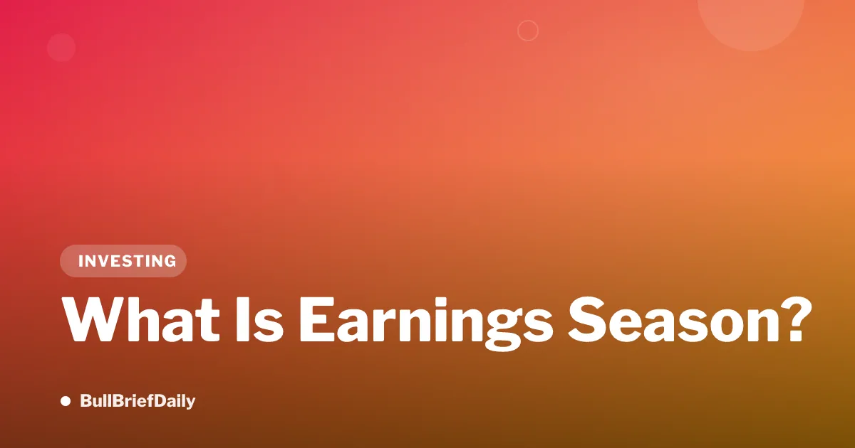 What Is Earnings Season?
